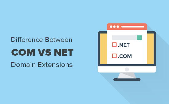 Read more about the article Com vs Net – What’s the Difference Between Domain Extensions