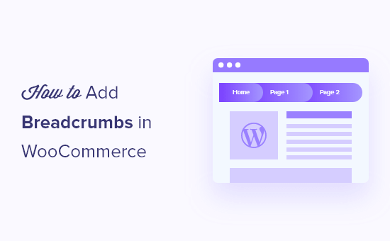 You are currently viewing How to Add Breadcrumbs in WooCommerce (Beginners Guide)
