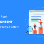 How to Rank New WordPress Content Faster (In 6 Easy Steps)