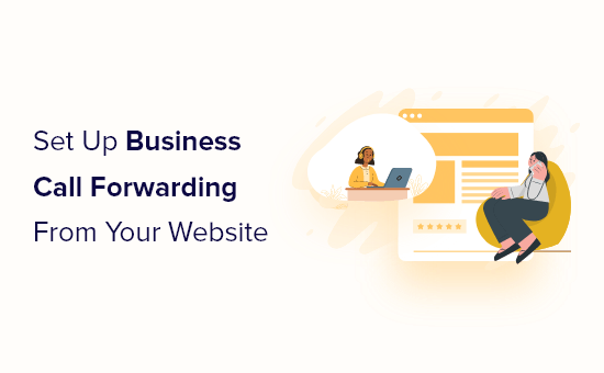 Read more about the article How to Set Up Business Call Forwarding From Your Website