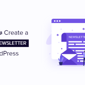 Read more about the article How to Create a Paid Newsletter in WordPress (Substack Alternative)