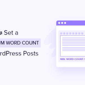 Read more about the article How to Set a Minimum Word Count for WordPress Posts