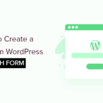 How to Create a Custom WordPress Search Form (Step by Step)