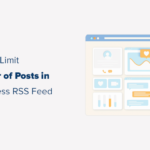 How to Limit the Number of Posts in WordPress RSS Feed