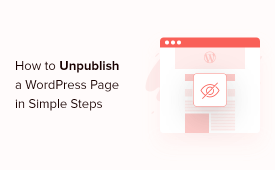 Read more about the article How to Unpublish a WordPress Page (4 Simple Ways)