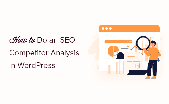Read more about the article How to Do an SEO Competitor Analysis in WordPress