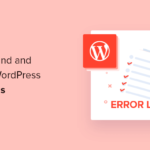 How to Find and Access WordPress Error Logs (Step by Step)