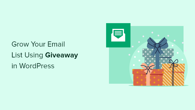 You are currently viewing How to Create a Giveaway to Grow Your Email List by 150%