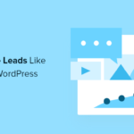 How to Do Lead Generation in WordPress Like a Pro