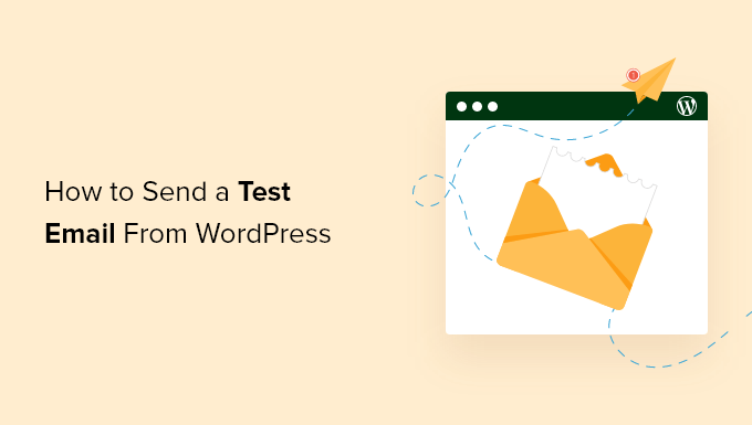 You are currently viewing How to Send a Test Email From WordPress (The Easy Way)