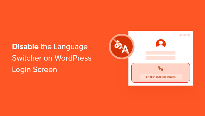 Read more about the article How to Disable the Language Switcher on WordPress Login Screen
