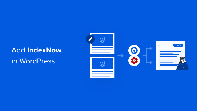 Read more about the article How to Add IndexNow in WordPress to Speed Up SEO Results
