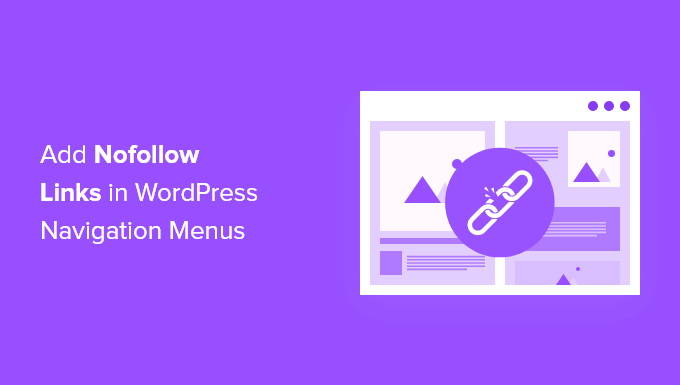 You are currently viewing How to Add Nofollow Links in WordPress Navigation Menus