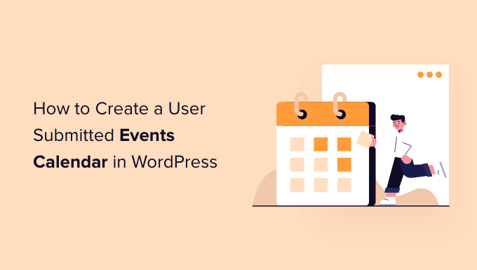 Read more about the article How to Create a User-Submitted Events Calendar in WordPress