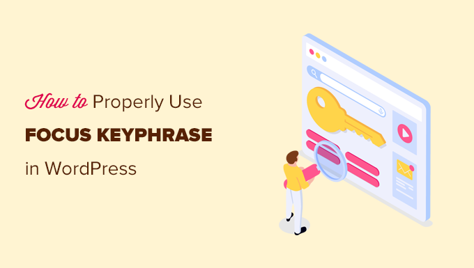 Read more about the article How to Properly Use Focus Keyphrase in WordPress (Beginner’s Guide)