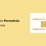 How to Regenerate Your Permalinks in WordPress