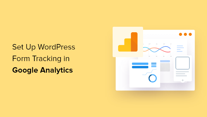 Read more about the article How to Set Up WordPress Form Tracking in Google Analytics