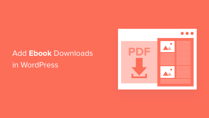 You are currently viewing How to Add Ebook Downloads in WordPress