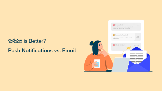 You are currently viewing Push Notifications vs Email: Which Is Better? (Pros and Cons)