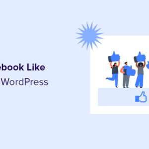 Read more about the article How to Add Facebook Like Button in WordPress