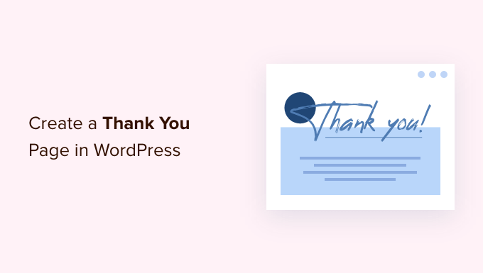 You are currently viewing How to Create a Thank You Page in WordPress