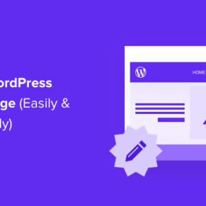Read more about the article How to Edit a WordPress Homepage (Easily & Effectively)