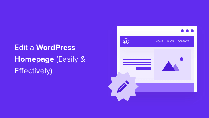 You are currently viewing How to Edit a WordPress Homepage (Easily & Effectively)