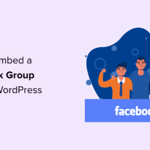 Read more about the article How to Embed a Facebook Group Feed in WordPress