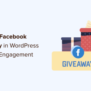 Read more about the article How to Add a Facebook Giveaway in WordPress to Boost Engagement