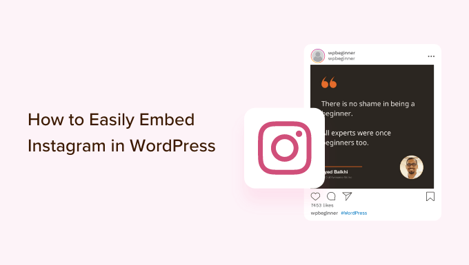 You are currently viewing How to Easily Embed Instagram in WordPress (Step by Step)
