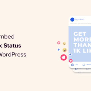 Read more about the article How to Embed Facebook Status Posts in WordPress