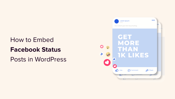Read more about the article How to Embed Facebook Status Posts in WordPress