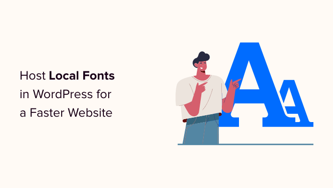 You are currently viewing How to Host Local Fonts in WordPress for a Faster Website