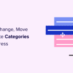 How to Properly Change, Move and Delete WordPress Categories