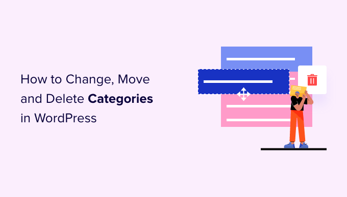 Read more about the article How to Properly Change, Move and Delete WordPress Categories