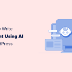 How to Write Content Using AI Content Generator in WordPress