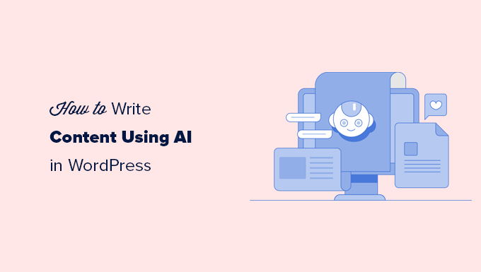 You are currently viewing How to Write Content Using AI Content Generator in WordPress