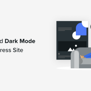 Read more about the article How to Add Dark Mode to Your WordPress Website (Easy)