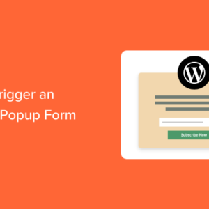 Read more about the article How to Open a WordPress Popup Form On Click of Link or Image