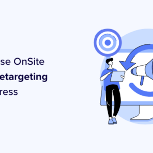 Read more about the article How to Use Cookie Retargeting in WordPress to Show Custom On-Site Messages
