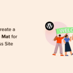 How to Create a Welcome Mat for Your WordPress Site (+ Examples)