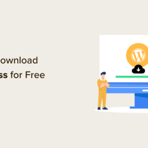 Read more about the article How to Download WordPress for Free (Step by Step)