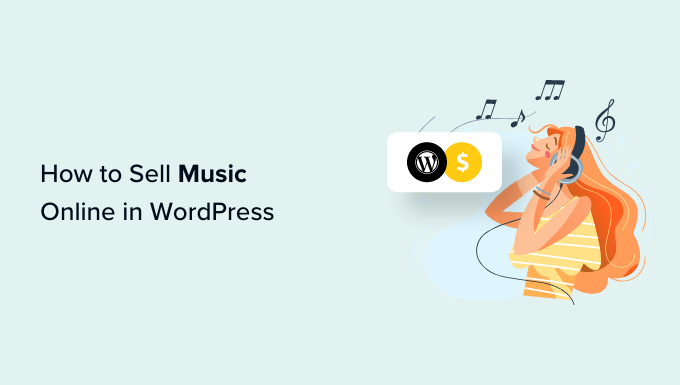 Read more about the article How to Sell Music Online in WordPress (Step by Step)