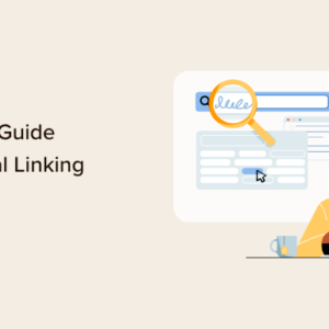 Read more about the article Internal Linking for SEO: The Ultimate Guide of Best Practices