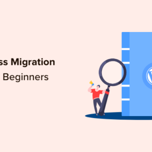 Read more about the article Ultimate WordPress Migration Guide for Beginners (Step by Step)