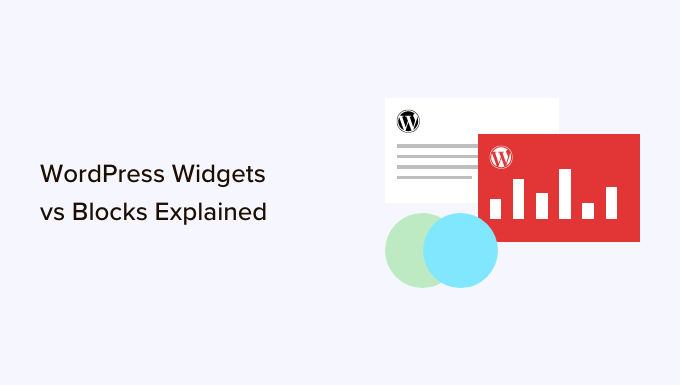 Read more about the article WordPress Widgets vs Blocks – What’s the Difference? (Explained)