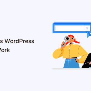 Read more about the article How Does WordPress Search Work (+ Tips to Make It Better)