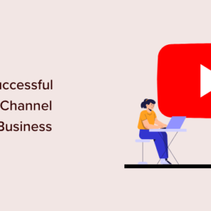 Read more about the article How to Start a Successful YouTube Channel for Your Business