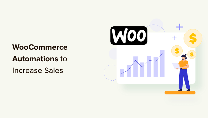 Read more about the article 15 Best WooCommerce Automations to Increase Sales