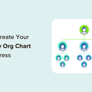 Read more about the article How to Create Your Company Org Chart in WordPress